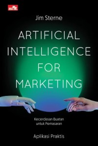 Image of Artificial Intelligence for Marketing = Kecerdasan Buatan untuk Marketing