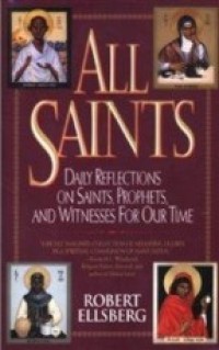 Image of All Saints : Daily Reflections on Saints, Prophets and Witnesses for Our Time