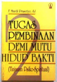 Image of Tugas Pembinaan Demi Mutu Hidup Bakti 2: (Tinjauan Psiko-Spiritual)