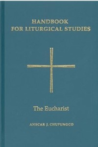 Image of Handbook for Liturgical Studies Volume 3 : The Eucharist