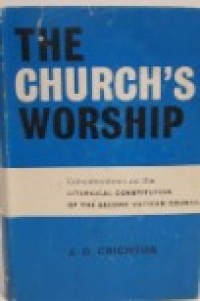 Image of The Church's Worship: Considerations On The Liturgical Constitution of the Second Vatican Council