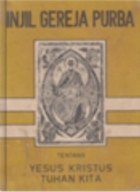 Image of Injil Gereja Purba tentang Yesus Kristus Tuhan kita