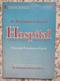 Image of Hospital: Citra, Peran dan Fungsi. Tinjauan Fenomena Sosial