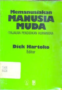 Image of Memanusiakan Manusia Muda: Tinjauan Pendidikan Humaniora