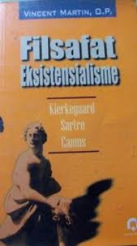 Image of Filsafat Eksistensialisme: Kierkegaard Sartre Camus