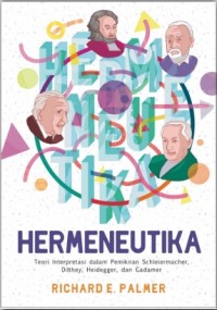 Image of Hermeneutika: Teori Interpretasi dalam Pemikiran Schleiermacher, Dilthey, Heidegger dan Gadamer