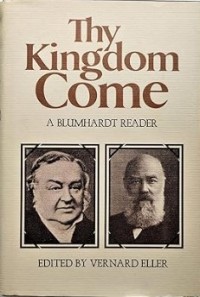 Image of Thy Kingdom Come : A Blumhardt Reader