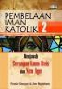 Image of Pembelaan Iman Katolik 2: Menjawab Serangan Kaum Ateis dan New Age