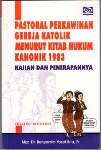 Image of Pastoral Perkawinan Gereja Katolik Menurut Kitab Hukum Kanonik 1983: Kajian dan Penerapannya