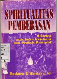 Image of Spiritualitas Pembebasan: Refleksi Atas Iman Kristiani dan Praksis Pastoral