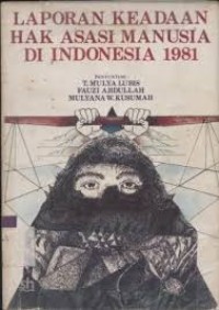 Image of Laporan Keadaan Hak Asasi Manusia di Indonesia 1981