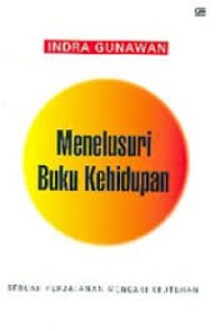 Image of Menelusuri Buku Kehidupan: Sebuah Perjalanan Mencari Keutuhan