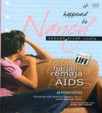 Image of It Happened To Nancy = Sebuah Kisah Nyata: Buku Harian Seorang Remaja Penderita Aids
