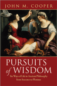Image of Pursuits of Wisdom : Six Ways of Life in Ancient Philosophy from Socrates to Plotinus