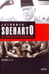 Image of Jatuhnya Soeharto dan Transisi Demokrasi Indonesia