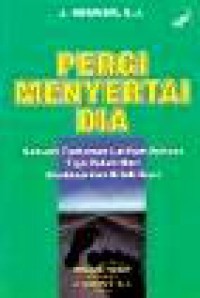 Image of Pergi Menyertai Dia: Sebuah Tuntunan Latihan Rohani Tiga Puluh Hari Berdasarkan Kitab Suci