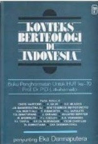 Image of Konteks Berteologi di Indonesia: Buku Penghormatan untuk HUT ke-70 Prof. Dr. P. D. Latuihamallo