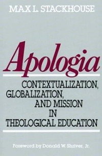 Image of Apologia : Contextualizatio, Globalization,and Mission in Theological Education