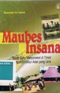 Image of Maubes Insana : Salah Satu Masyarakat di Timor dengan Struktur Adat yang Unik