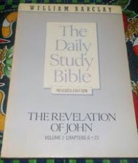 Image of The Daily Study Bible: The Revelation Of John Volume 2 Chapters 6-22