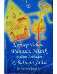Image of Konsep Tuhan, Manusia, Mistik Dalam berbagai Kebatinan Jawa