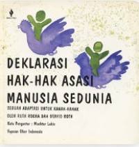Image of Deklarasi Hak-hak Asasi Manusia Sedunia : Sebuah Adaptasi untuk Kanak-kanak