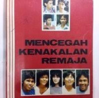 Image of Mencegah Kenakalan Remaja: Sebuah Penuntun Mencapai Ketentraman dan Kebahagiaan