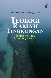 Image of Teologi Ramah Lingkungan: Sekilas Tentang Ekoteologi Kristiani