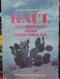 Image of Kaul: Harta Melimpah Dalam Bejana Tanah Liat