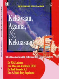 Image of Kekayaan, Agama dan Kekuasaan:Identitas dan Konflik