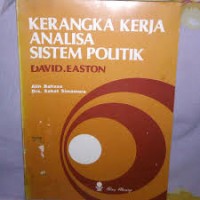 Image of Kerangka Kerja Analisa Sistem Politik