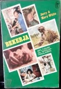 Image of Bekerja: Arti, Tujuan dan Masalah-masalahnya