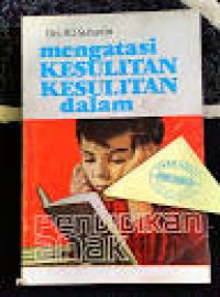 Image of Mengatasi Kesulitan-kesulitan dalam Pendidikan Anak