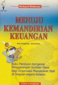 Image of Menuju Kemandirian Keuangan: Buku Panduan Mengenai Penggalangan Sumber Daya Bagi Organisasi Masyarakat Sipil Di Negara-negara Selatan