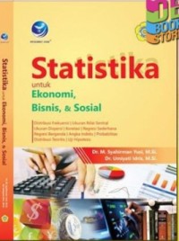 Image of Statistika Untuk Ekonomi, Bisnis dan Sosial : Distribusi Frekuensi, Ukuran Nilai Sentral, Ukuran Dispersi, Korelasi, Regresi Sederhana, Regresi Berganda, Angka Indeks, Probabilitas, Distribusi Teoritis, Uji Hipotesis