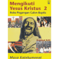Image of Mengikuti Yesus Kristus 2: Buku Pegangan Calon Baptis Masa Katekumenat.