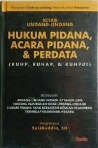 Image of Kitab Undang-undang Hukum Pidana, Acara Pidana, & Perdata (KUHP, KUHAP, & KUHPdt)