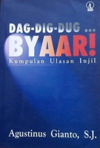 Image of Dag-Dig-Dug...Byaar! Kumpulan Ulasan Injil