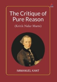 Image of The Critique of Pure Reason (Kritik Nalar Murni)