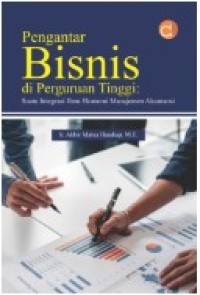 Image of Pengantar Bisnis di Perguruan Tinggi : Suatu Integrasi Ilmu Ekonomi Manajemen Akuntansi