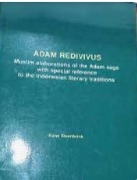 Image of Adam Redivivus : Muslim Elaborations of the Adam Saga With Special Reference to the Indonesian Literary Traditions