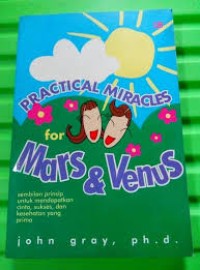 Image of Practical Miracles for Mars & Venus: Sembilan Prinsip Untuk Meraih Cinta, Sukses, dan Kesehatan Yang Prima