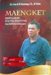 Image of Maengket: Kristalisasi Politik Identitas (ke)Minahasa(an)