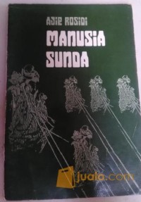 Image of Manusia Sunda: Sebuah Esai Tentang Tokoh-tokoh Sastra dan Sejarah
