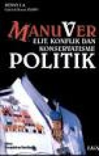 Image of Manuver Elit, Konflik dan Konservatisme Politik