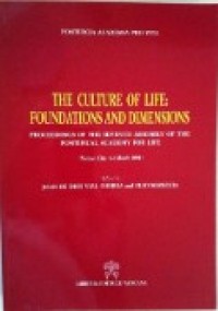 Image of The Culture of Life:Foundations and Dimensions