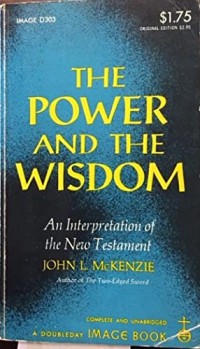 Image of The Power and the Wisdom: An Interpretation of the New Testament