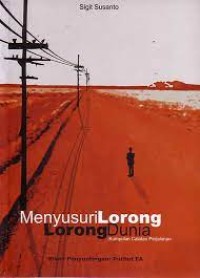 Image of Menyusuri Lorong-lorong Dunia: Kumpulan Catatan Perjalanan