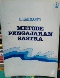 Image of Metode Pengajaran Sastra: Pegangan Guru Pengajar Sastra