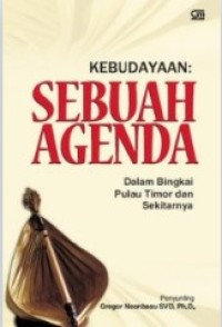 Image of Kebudayaan : Sebuah Agenda : Dalam Bingkai Pulau Timor dan Sekitarnya